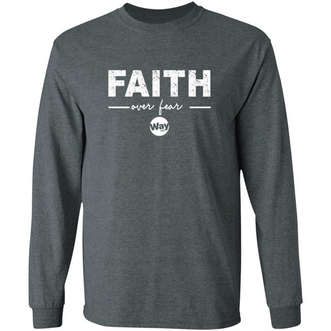 The Wally Show Faith Over Fear Tee Shirt The Wally Show Faith Over Fear Tee Shirt