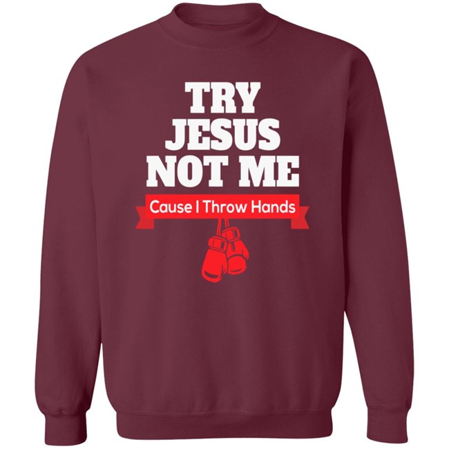 Try Jesus Not Me Tee Shirt Try Jesus Not Me Tee Shirt