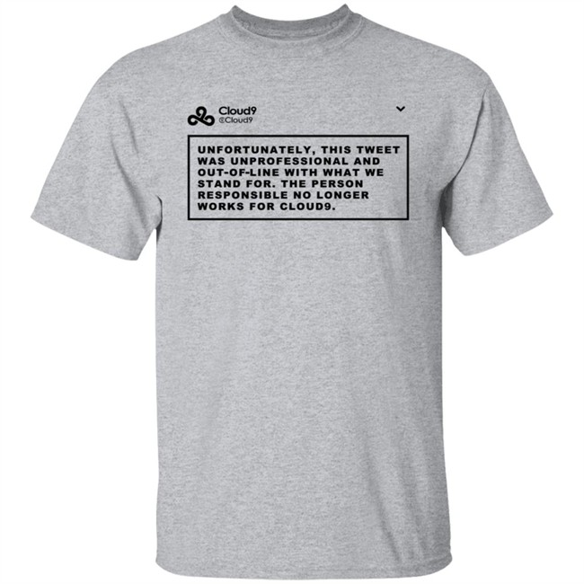 Cloud9 C9 Mateus Unfortunately This Tweet was unprofessional T Shirt Cloud9 C9 Mateus Unfortunately This Tweet was unprofessional T Shirt