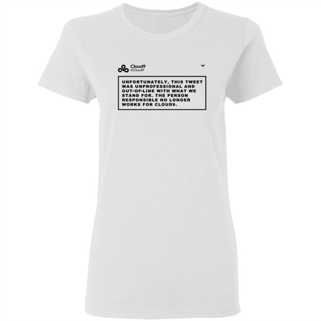 Cloud9 C9 Mateus Unfortunately This Tweet was unprofessional T Shirt Cloud9 C9 Mateus Unfortunately This Tweet was unprofessional T Shirt