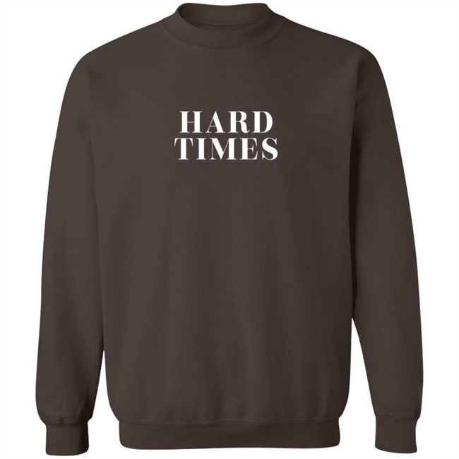 Hard Times Hoodie Hard Times Hoodie