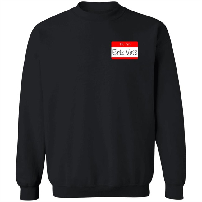 Hi, I'm Erik Voss! Shirt Hi, I'm Erik Voss! Shirt