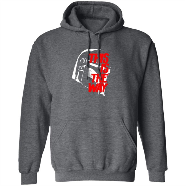 This Is The Way LATEST OBSESSION T Shirt This Is The Way LATEST OBSESSION T Shirt