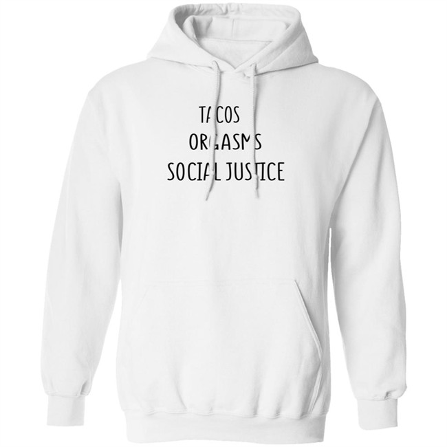 Tacos Grgasms Social Justice T Shirt Tacos Grgasms Social Justice T Shirt