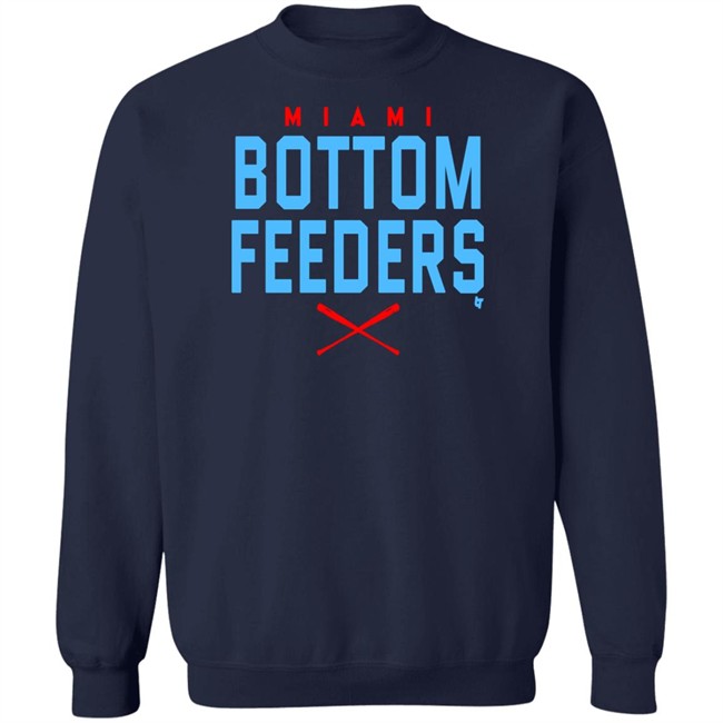 Bottom Feeders Shirt Hoodie Bottom Feeders Shirt Hoodie