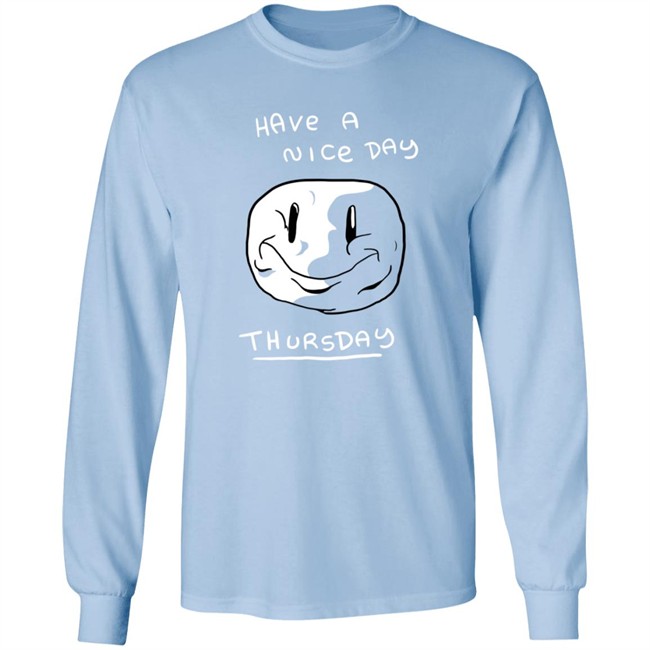 Mister Hayden Merch Have A NIce Day ThursDay Tee Shirt Mister Hayden Merch Have A NIce Day ThursDay Tee Shirt