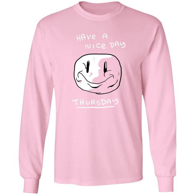 Mister Hayden Merch Have A NIce Day ThursDay Tee Shirt Mister Hayden Merch Have A NIce Day ThursDay Tee Shirt