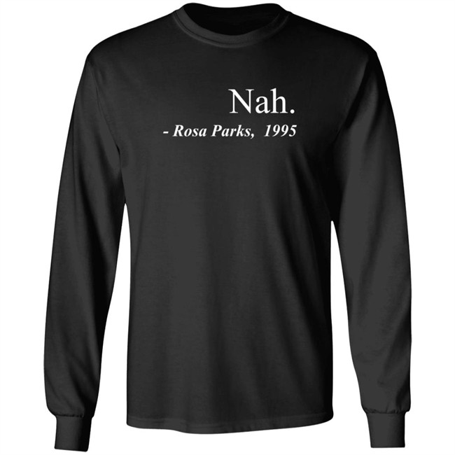Nah Rosa Parks Tee Shirt Nah Rosa Parks Tee Shirt