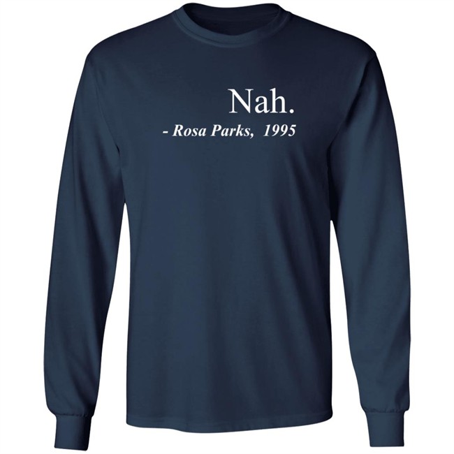 Nah Rosa Parks Tee Shirt Nah Rosa Parks Tee Shirt