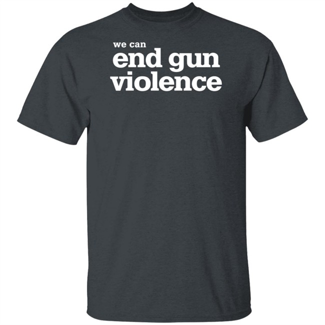 We Can End Gun Violence Orange Tee Shirt We Can End Gun Violence Orange Tee Shirt