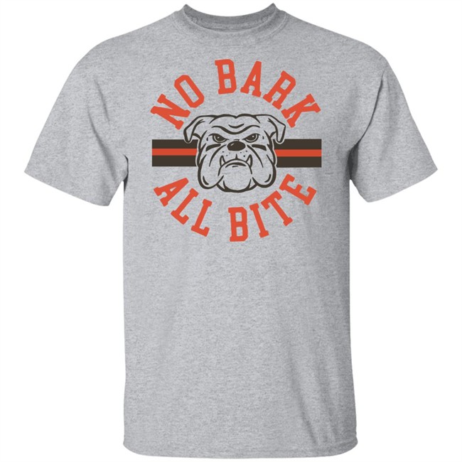 No Bark All Bite T Shirt Hoodie No Bark All Bite T Shirt Hoodie