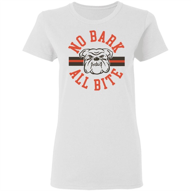 No Bark All Bite T Shirt Hoodie No Bark All Bite T Shirt Hoodie