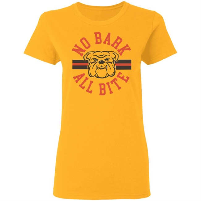No Bark All Bite T Shirt Hoodie No Bark All Bite T Shirt Hoodie