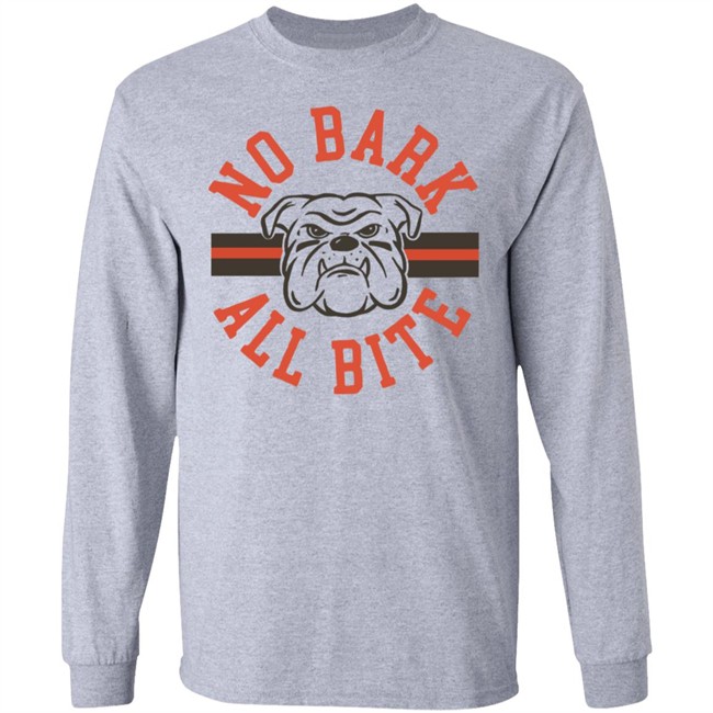 No Bark All Bite T Shirt Hoodie No Bark All Bite T Shirt Hoodie