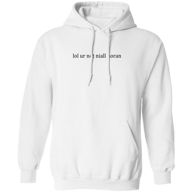 Lol Ur Not Niall Horan T Shirt Lol Ur Not Niall Horan T Shirt
