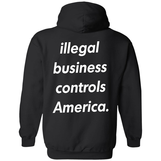 Illegal Business Controls America Hoodie