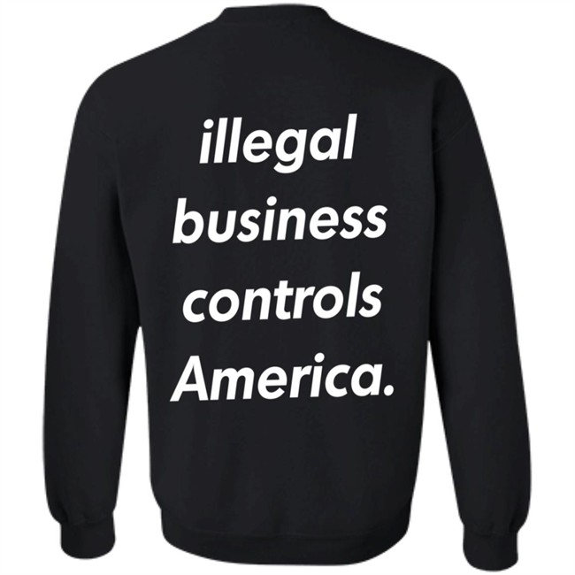 Illegal Business Controls America Hoodie Illegal Business Controls America Hoodie