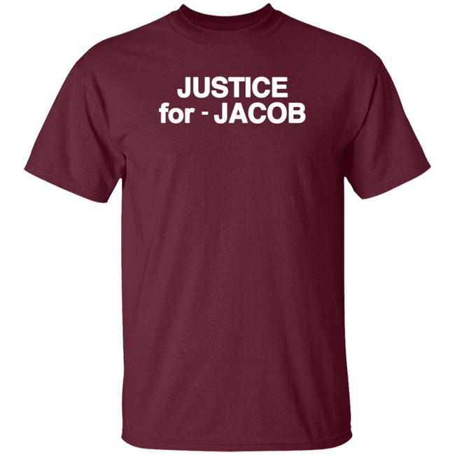 Justice For Jacob T Shirt Justice For Jacob T Shirt