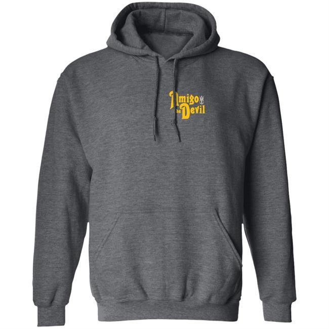 Amigo The Devil Please Hoodie Amigo The Devil Please Hoodie