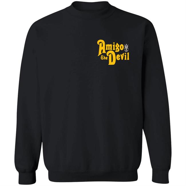 Amigo The Devil Please Hoodie Amigo The Devil Please Hoodie