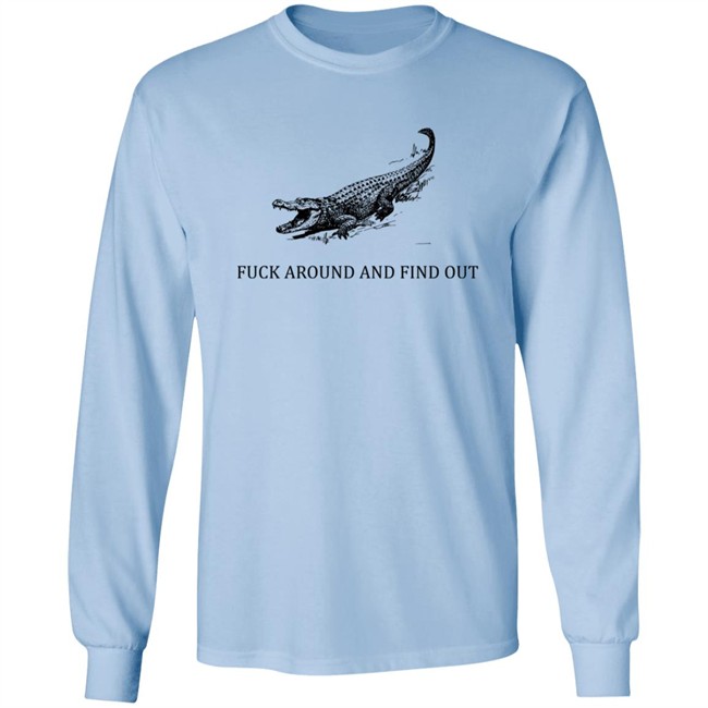 Fuck Around And Find Out Crocodile Shirt Fuck Around And Find Out Crocodile Shirt