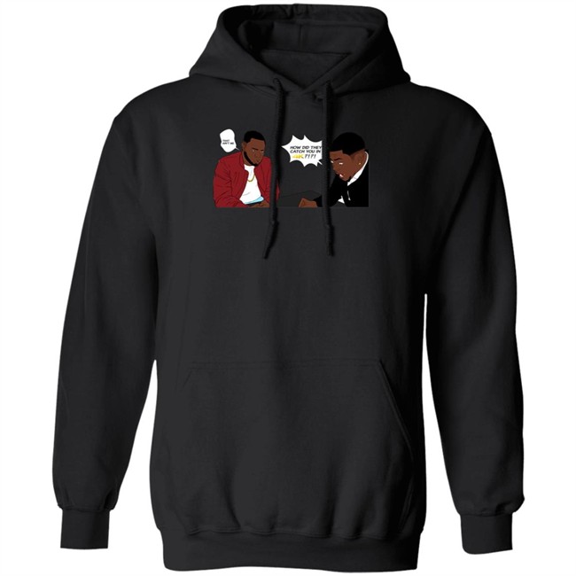 Rdcworld1 How Did They Catch You In 4K That Aint Me Hoodie Rdcworld1 How Did They Catch You In 4K That Aint Me Hoodie