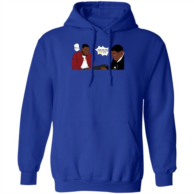 Rdcworld1 How Did They Catch You In 4K That Aint Me Hoodie Rdcworld1 How Did They Catch You In 4K That Aint Me Hoodie