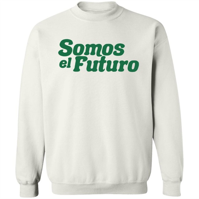 Somos El Futuro T Shirt Somos El Futuro T Shirt
