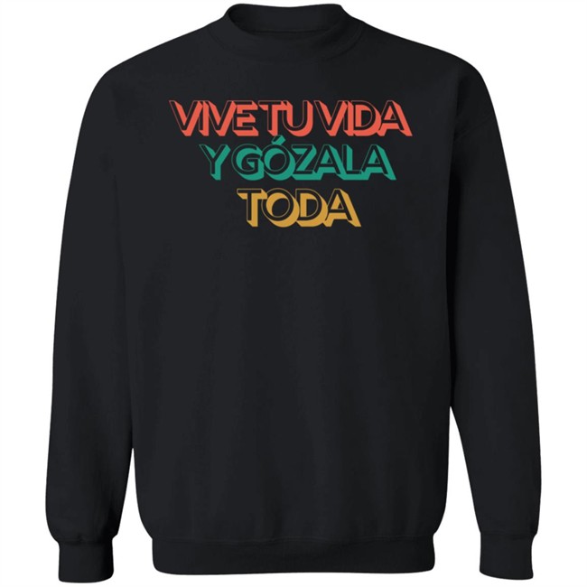 Nacho Average Hype Shop Vive Tu Vida Y Gozala Toda T Shirt Nacho Average Hype Shop Vive Tu Vida Y Gozala Toda T Shirt
