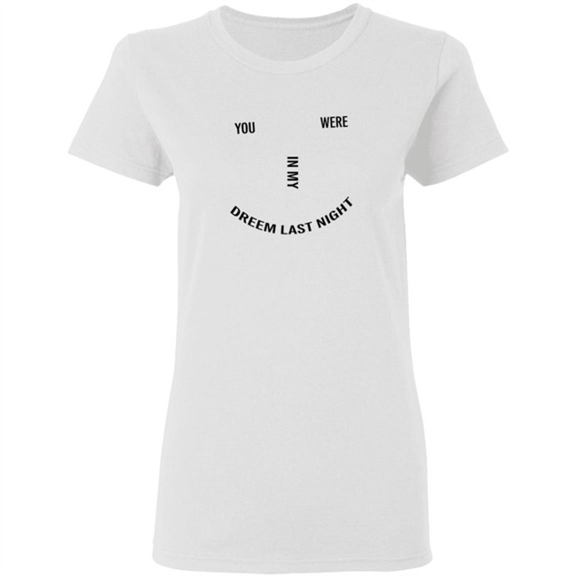 Lonely Ghost Merch You Were In My Dream Last Night Shirt Lonely Ghost Merch You Were In My Dream Last Night Shirt
