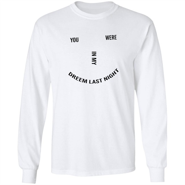 Lonely Ghost Merch You Were In My Dream Last Night Shirt Lonely Ghost Merch You Were In My Dream Last Night Shirt