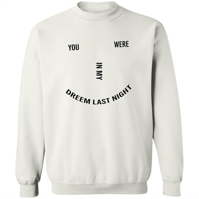 Lonely Ghost Merch You Were In My Dream Last Night Shirt Lonely Ghost Merch You Were In My Dream Last Night Shirt