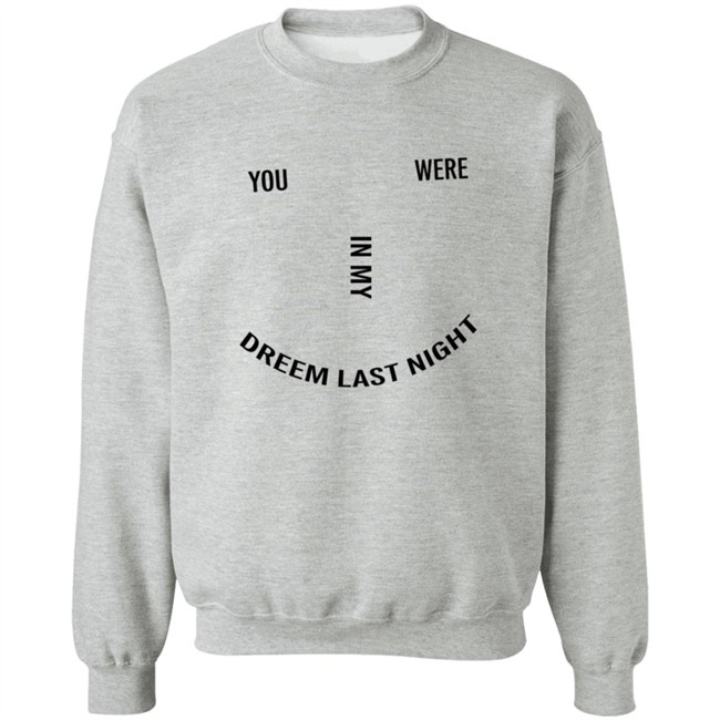 Lonely Ghost Merch You Were In My Dream Last Night Shirt Lonely Ghost Merch You Were In My Dream Last Night Shirt