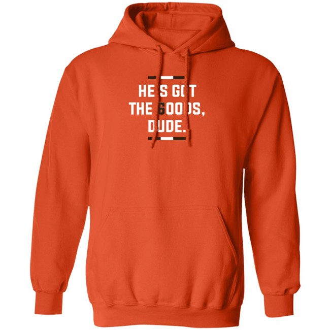 LeBatardAF He Is Got The Goods DuDe T Shirt LeBatardAF He Is Got The Goods DuDe T Shirt