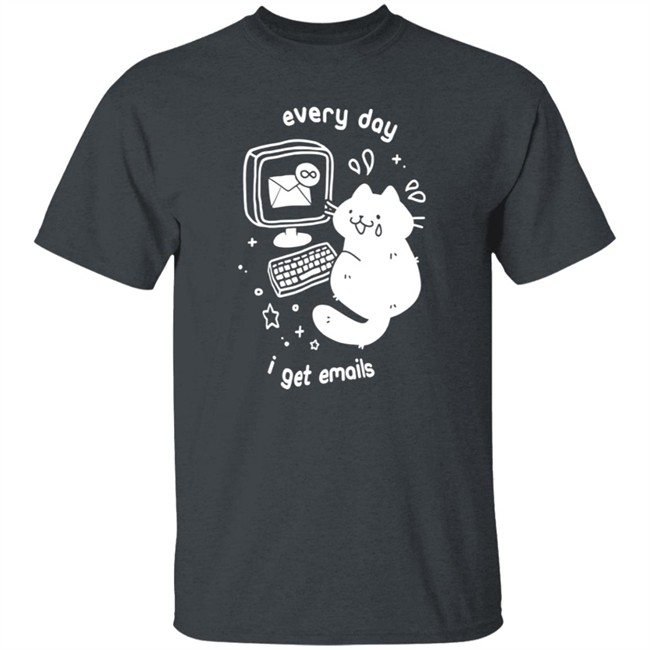 Crowlines Merch Every Day I Get Emails Shirt