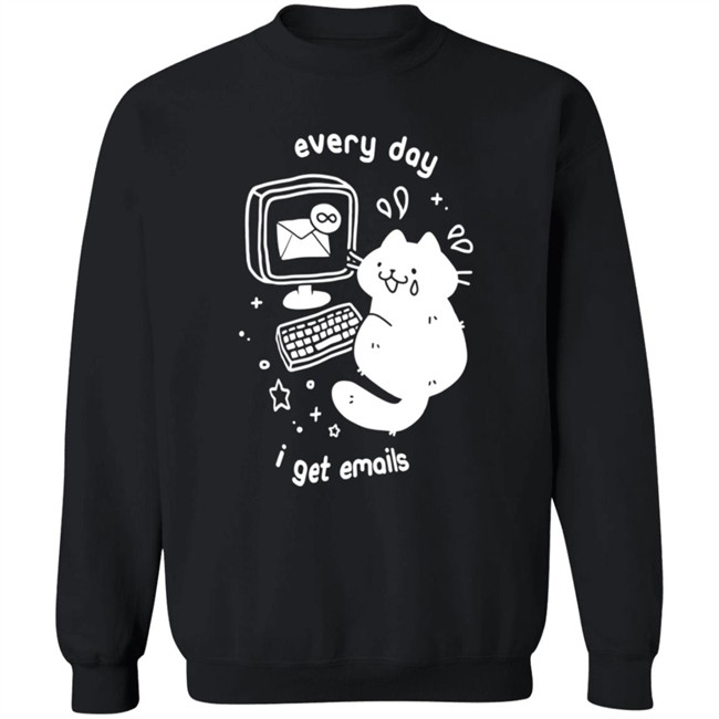 Crowlines Merch Every Day I Get Emails Shirt Crowlines Merch Every Day I Get Emails Shirt