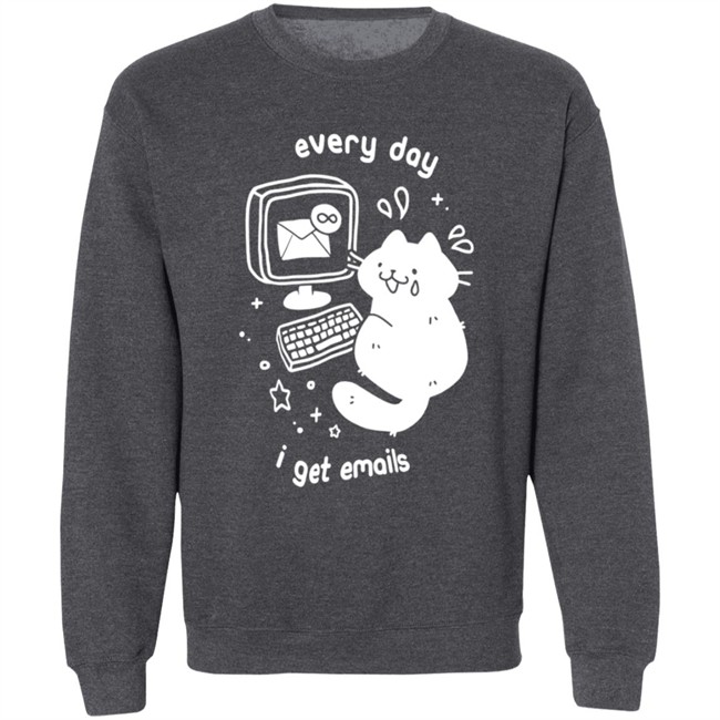 Crowlines Merch Every Day I Get Emails Shirt Crowlines Merch Every Day I Get Emails Shirt