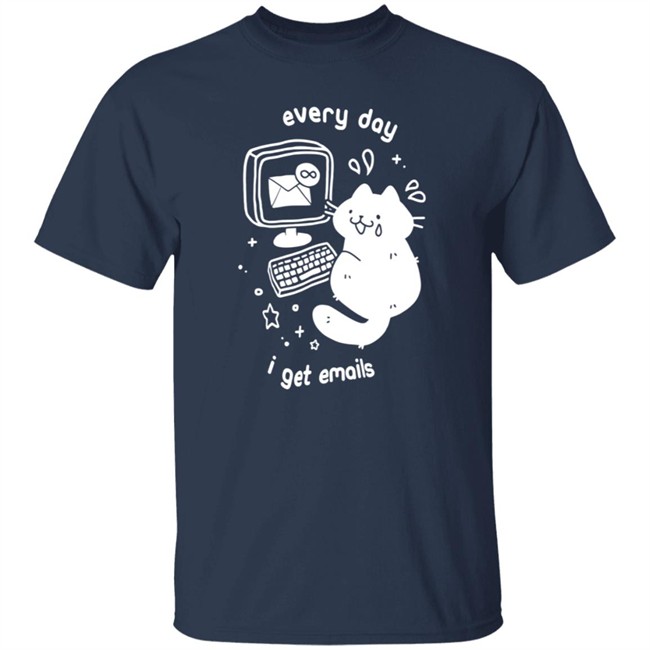 Crowlines Merch Every Day I Get Emails Shirt Crowlines Merch Every Day I Get Emails Shirt