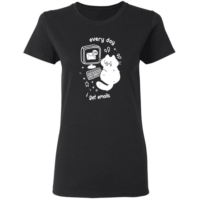 Crowlines Merch Every Day I Get Emails Shirt Crowlines Merch Every Day I Get Emails Shirt