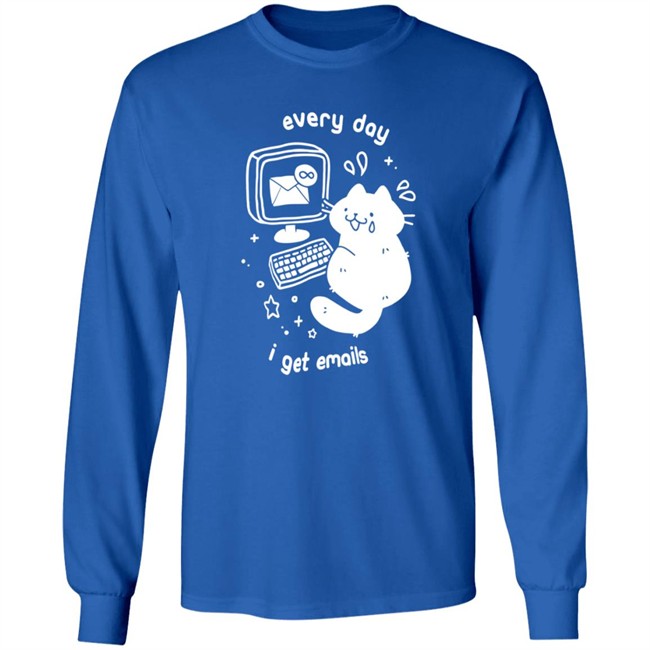 Crowlines Merch Every Day I Get Emails Shirt Crowlines Merch Every Day I Get Emails Shirt