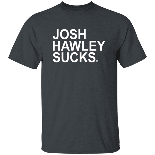 Josh Hawley Sucks Shirt