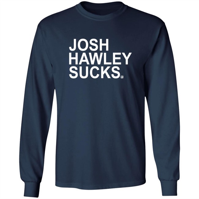 Josh Hawley Sucks Shirt Josh Hawley Sucks Shirt