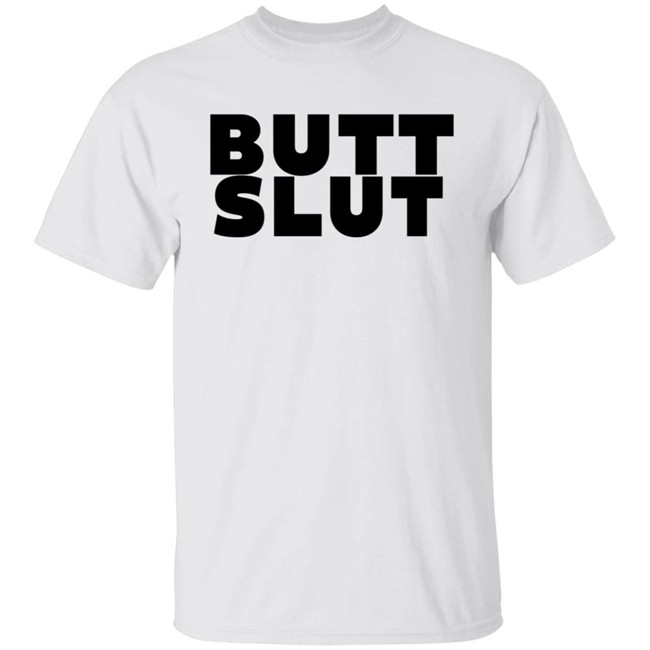 Butt Slut Lgbt-Rt T Shirt Sarah Schauer