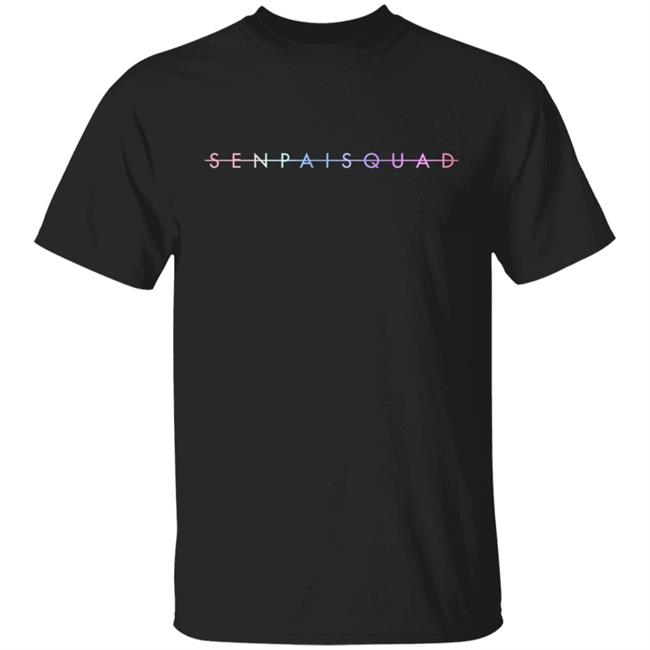 All Eyes On Me Senpai Squad T Shirt