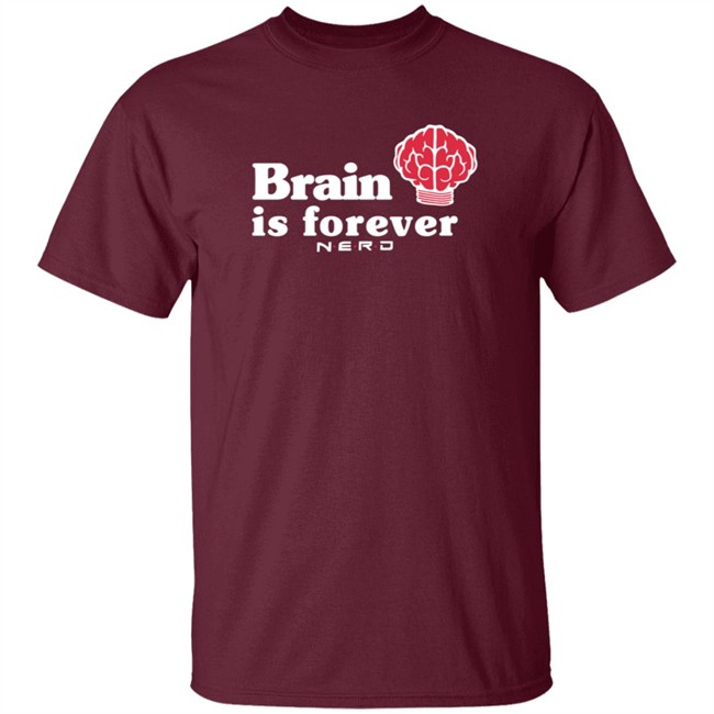 Brain Is Forever Nerd Shirt Long Sleeves T Shirt Brain Is Forever Nerd Shirt Long Sleeves T Shirt