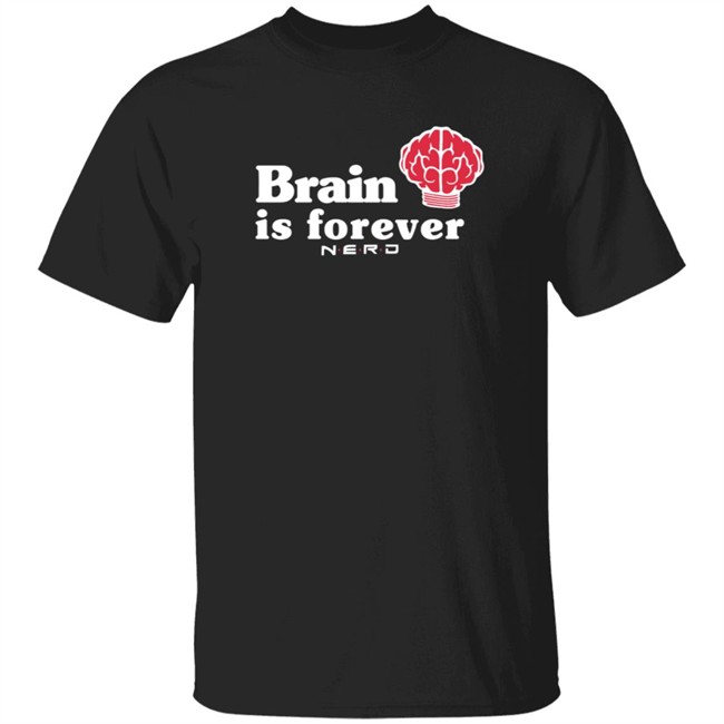 Brain Is Forever Nerd Shirt Long Sleeves T Shirt