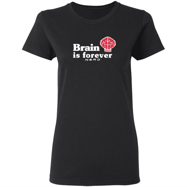 Brain Is Forever Nerd Shirt Long Sleeves T Shirt Brain Is Forever Nerd Shirt Long Sleeves T Shirt