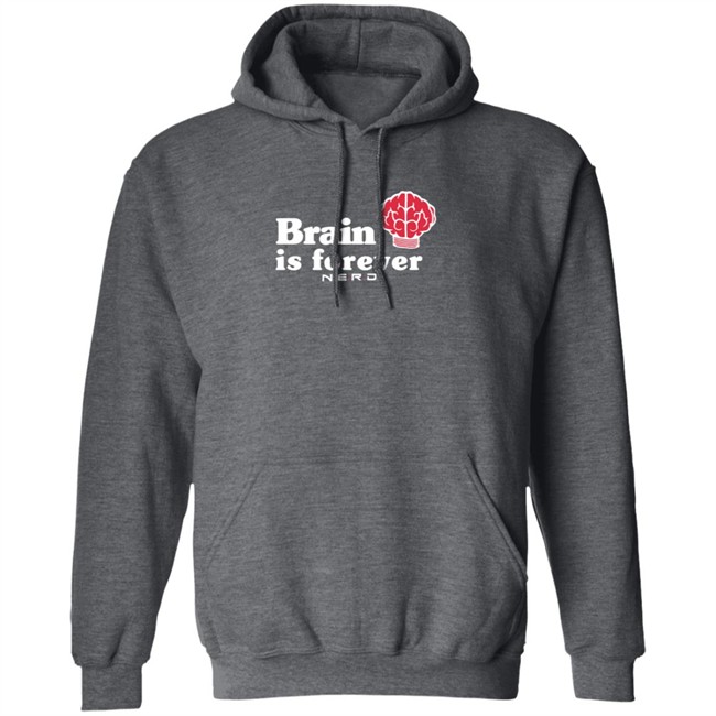 Brain Is Forever Nerd Shirt Long Sleeves T Shirt Brain Is Forever Nerd Shirt Long Sleeves T Shirt