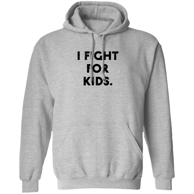 I Fight For Kids Shirt I Fight For Kids Shirt