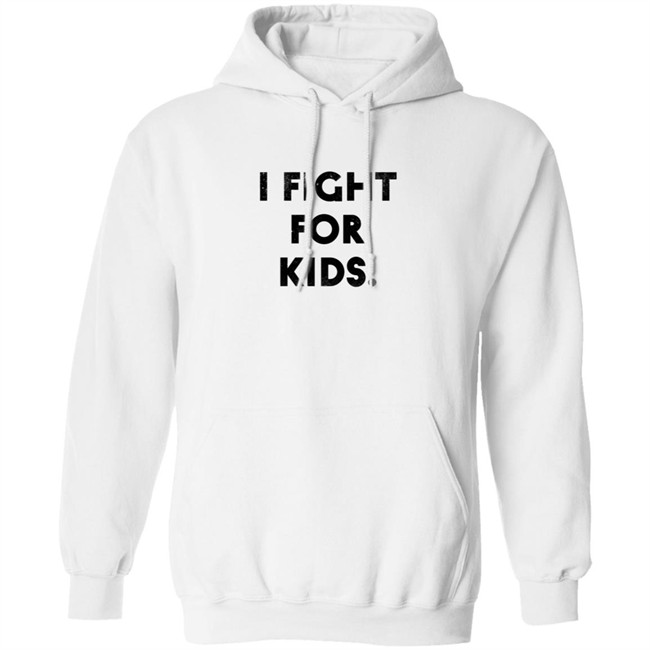 I Fight For Kids Shirt I Fight For Kids Shirt